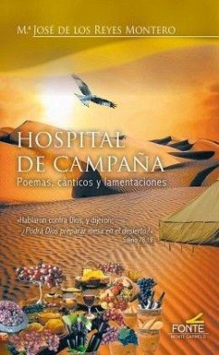Hospital de campaña : poemas, cánticos y lamentaciones - Reyes Montero, María José de los