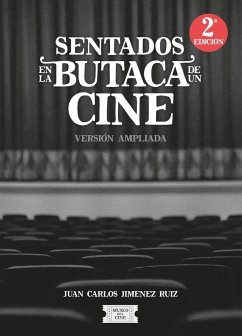 Sentados en la butaca de un cine : versión ampliada - Jiménez Ruiz, Juan Carlos