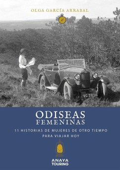 Cover Odiseas femeninas. 11 Historias de mujeres de otro tiempo para viajar hoy