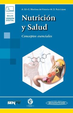Nutrición y salud : conceptos esenciales - Gil, Ángel; Martínez de Victoria Muñoz, Emilio; Ruíz López, María Dolores; Ángel Gil Hernández