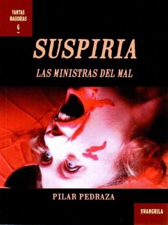 Suspiria : las ministras del mal - Pedraza, Pilar