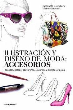 Cover ILUSTRACION Y DISEñO DE MODA: ACCESORIOS