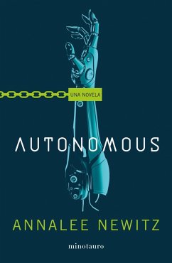 Autonomous - Newitz, Annalee