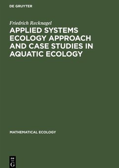 Applied Systems Ecology Approach and Case Studies in Aquatic Ecology - Recknagel, Friedrich