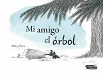 Mi amigo el árbol Mi amigo el árbol