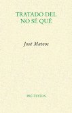 Tratado del no sé qué Tratado del no sé qué