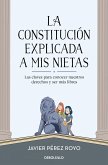 La Constitución explicada a mi nietas : las claves para conocer nuestros derechos y ser más libres