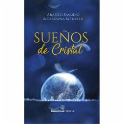 Sueños de cristal - Méndez, Carolina; Samudio Samudio, Araceli; Samudio, Araceli