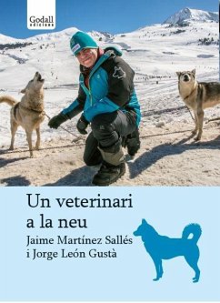 Un veterinari a la neu - Vallès, Tina; León, Jorge . . . [et al.; Martínez Sallés, Matilde; Martínez Sallés, Jaime; Simó Carles, Xavi