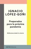 Preparados para la próxima pandemia : reflexiones desde la ciencia