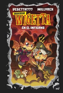 Universo Wigetta 1 : en el infierno - Willyrex; Vegetta777; Vegetta777 y Willyrex