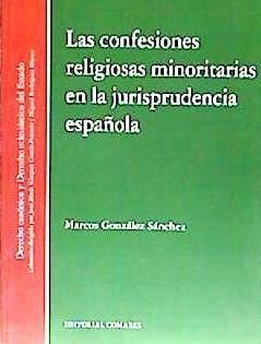 Las confesiones religiosas minoritarias en la jurisprudencia española - González Sánchez, Marcos