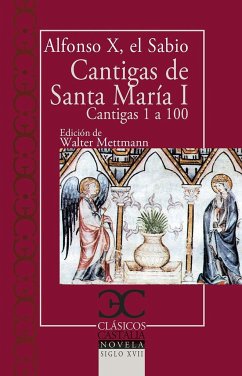 Cantigas de santa María, I . : cantigas de la 1 a la 100 - Alfonso X, Rey de Castilla X; Alfonso X