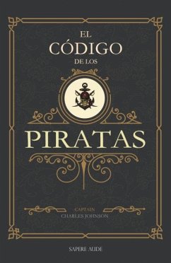 El código de los piratas - Johnson, Charles; Méndez-Trelles Pattist, Oliver El código de los piratas - Johnson, Charles; Méndez-Trelles Pattist, Oliver