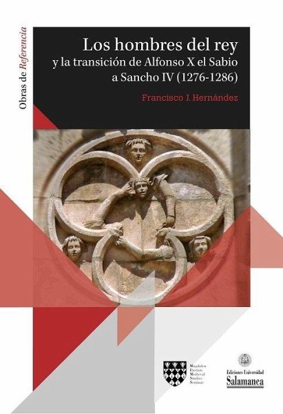 LOS HOMBRES DEL REY Y LA TRANSICI?N DE ALFONSO X EL SABIO A SANCHO IV (1276-1286
