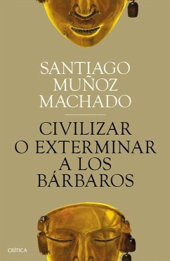Cover Civilizar o exterminar a los bárbaros