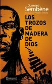 Los trozos de madera de Dios Los trozos de madera de Dios