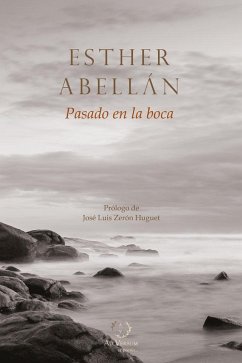 Pasado en la boca - Abellán Rodes, Esther