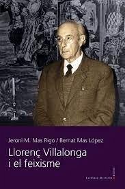 Llorenç Villalonga i el feixisme - Mas Rigo, Jeroni M.; Mas López, Bernat