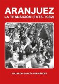 Aranjuez, la Transición, 1975-1982