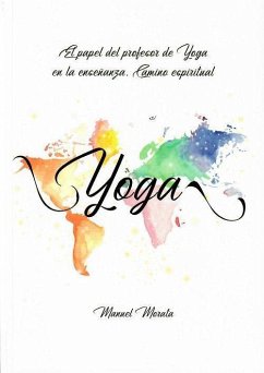 El profesor de yoga en la enseñanza actual : camino espiritual - Morata, Manuel