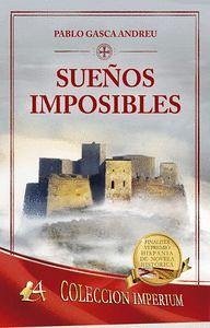 Sueños imposibles - Gasca Andreu, Pablo