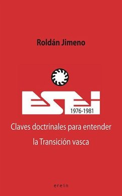 ESEI, 1976-1981 : claves doctrinales para entender la transición vasca - Jimeno Aranguren, Roldán