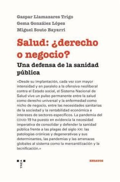 Salud, ¿derecho o negocio? : una defensa de la sanidad pública - Llamazares Trigo, Gaspar; Souto Bayarri, Miguel; González López, Gema