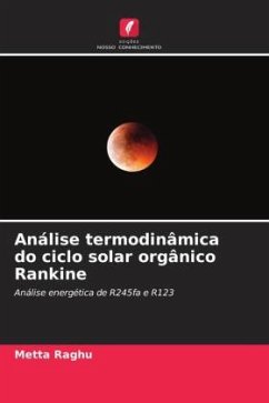 Análise termodinâmica do ciclo solar orgânico Rankine - Raghu, Metta