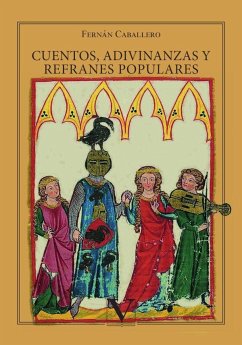 Cuentos, adivinanzas y refranes populares - Caballero, Fernán