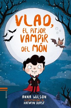 Vlad, el pitjor vampir del món - Wilson, Anna; Wilson, Anne