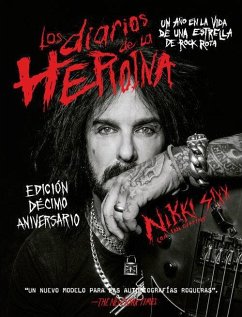 Los diarios de la heroína : un año en la vida de una estrella de rock rota - Sixx, Nikki; Gittins, Ian