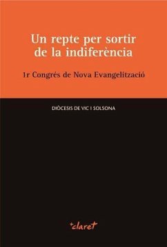 Un repte per sortir de la indiferència. 1r Congrés de Nova Evangelització (Manresa, 7 i 8 de gener de 2012) - Diòcesis de Vic i Solsona