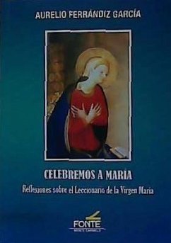 Celebremos a María : reflexiones sobre el leccionario de la Virgen María - Ferrándiz García, Aurelio
