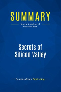 Summary: Secrets of Silicon Valley - Businessnews Publishing