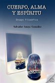 Cuerpo, alma y espíritu : ensayo filosófico