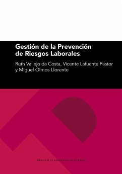 Gestión de la prevención de riesgos laborales - Vallejo Dacosta, Ruth; Lafuente Pastor, Vicente Pedro; Olmos Llorente, Miguel