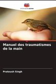 Manuel des traumatismes de la main