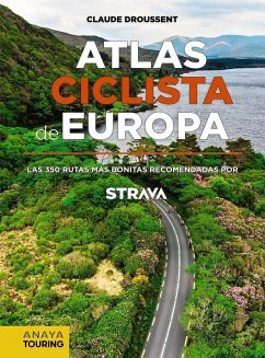 Cover Atlas ciclista de Europa : las 350 rutas más bonitas recomendadas por Strava