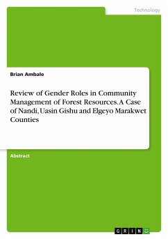 Review of Gender Roles in Community Management of Forest Resources. A Case of Nandi, Uasin Gishu and Elgeyo Marakwet Counties - Ambale, Brian