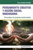 Pensamiento creativo y acción social innovadora : de las ideas a los proyectos transformadores