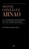 Vicente González Arnao : la compleja biografía de un afrancesado