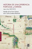 Historia de una diferencia : Portugal y España : ayer y hoy, 1807-2019