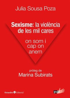 Sexisme: : la violència de les mil cares : on som i cap on anem - Sousa Poza, Julia