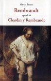 REMBRANDT SEGUIDO DE CHARDIN Y REMBRANDT REMBRANDT SEGUIDO DE CHARDIN Y REMBRANDT