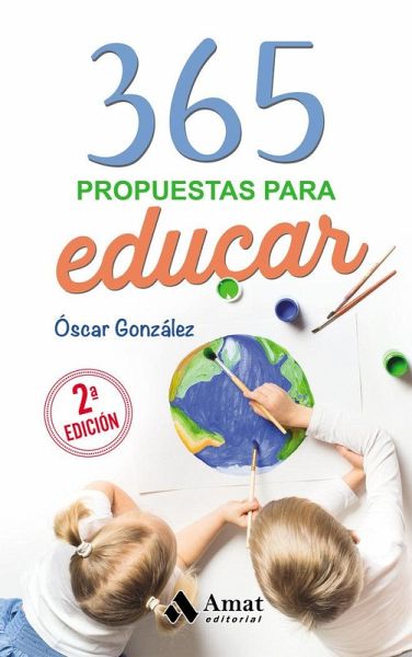 365 propuestas para educar : las mejores citas, frases, aforismos y reflexiones sobre educación