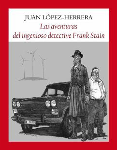 Las aventuras del ingenioso detective Frank Stain - López-Herrera Sánchez, Juan