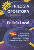 Trilogía opositora : iniciación a supuestos prácticos policía local