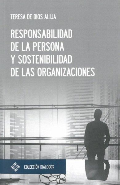 Responsabilidad de la persona y sostenibilidad de las organizaciones Responsabilidad de la persona y sostenibilidad de las organizaciones