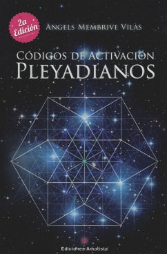 Códigos de activación pleyadianos - Membrive Vilás, Ángels